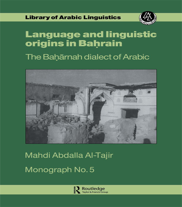 Language and Linguistic Origins in Bahrain: The Baharnah dialect of Arabic