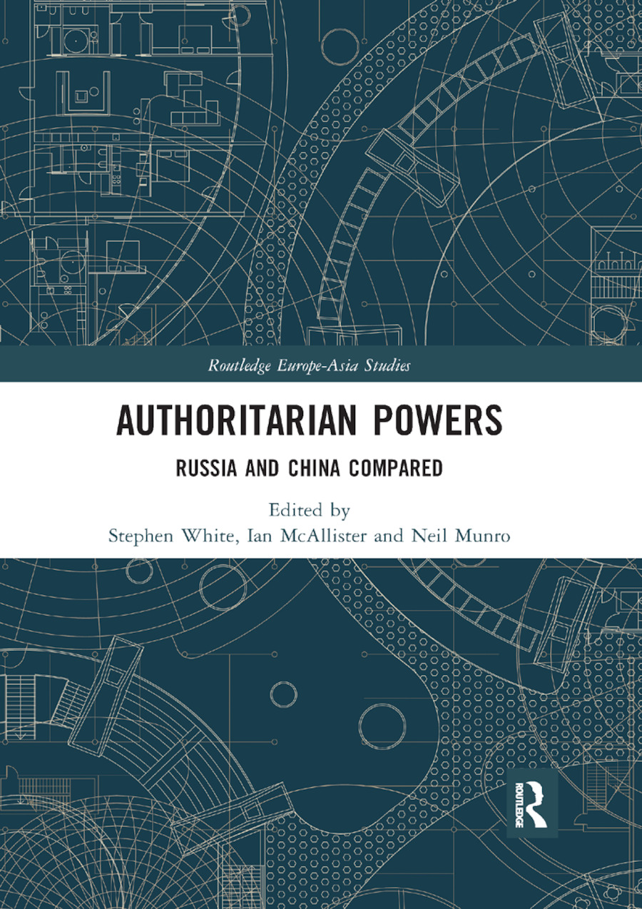 Authoritarian Powers: Russia and China Compared(Routledge Europe-Asia Studies)