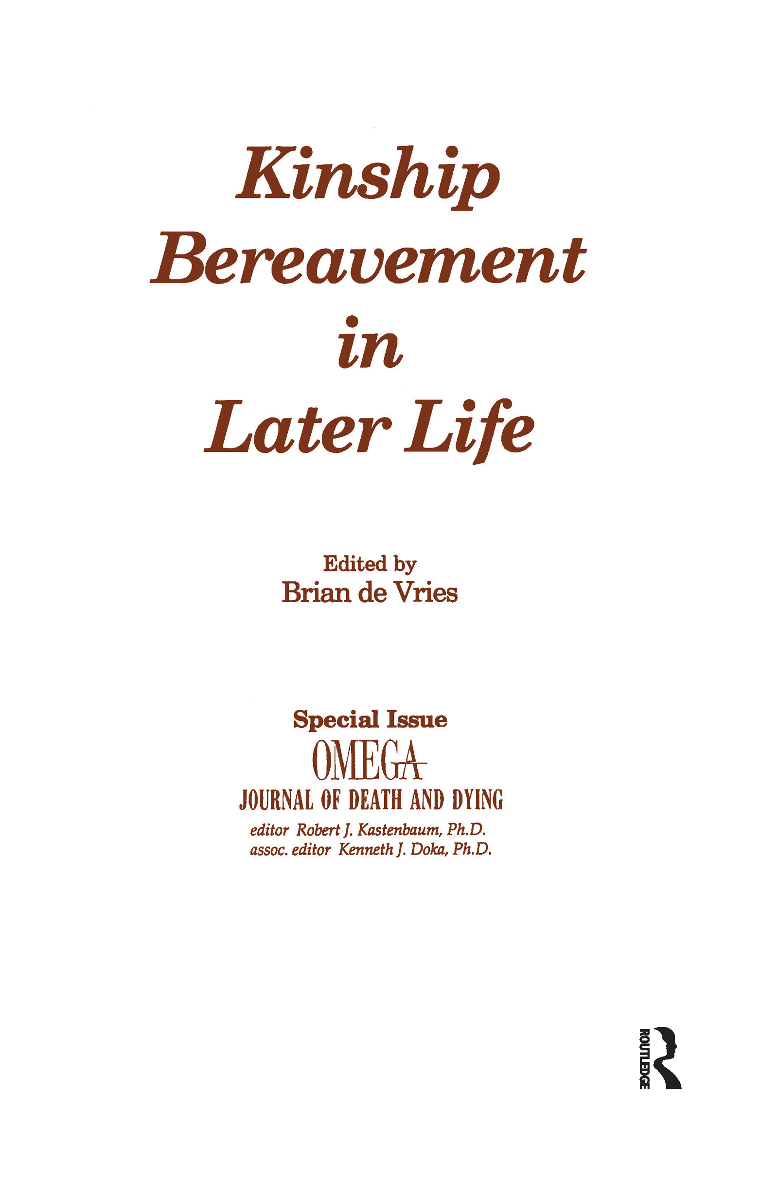 Kinship Bereavement in Later Life: A Special Issue of "Omega - Journal of Death and Dying"