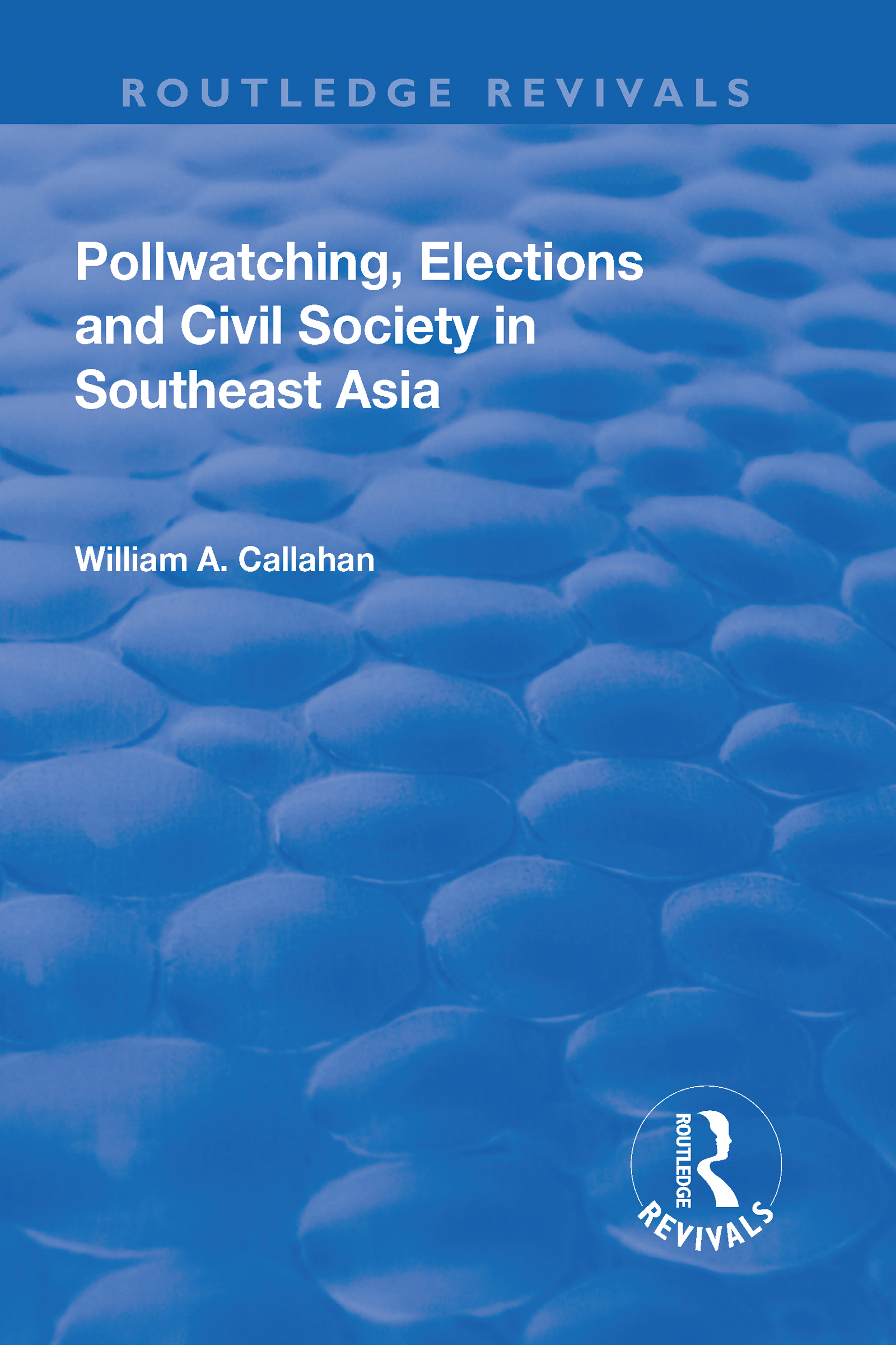 Pollwatching, Elections and Civil Society in Southeast Asia: (Routledge Revivals)
