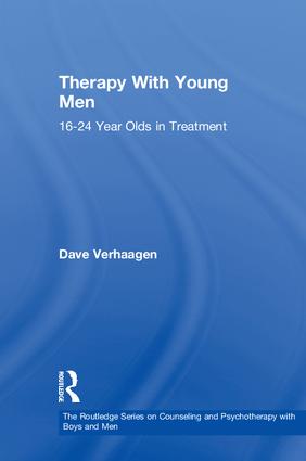 Therapy With Young Men: 16-24 Year Olds in Treatment(The Routledge Series on Counseling and Psychotherapy with Boys and Men)