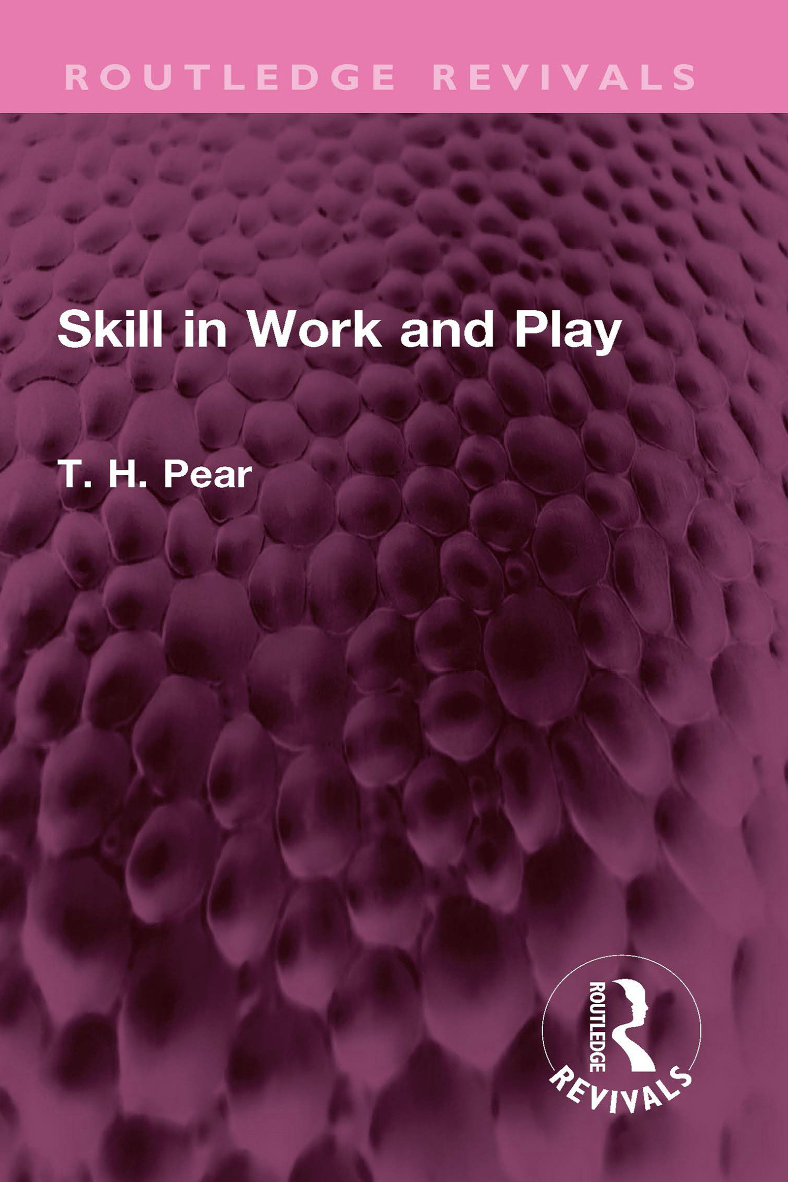 Skill in Work and Play: (Routledge Revivals)