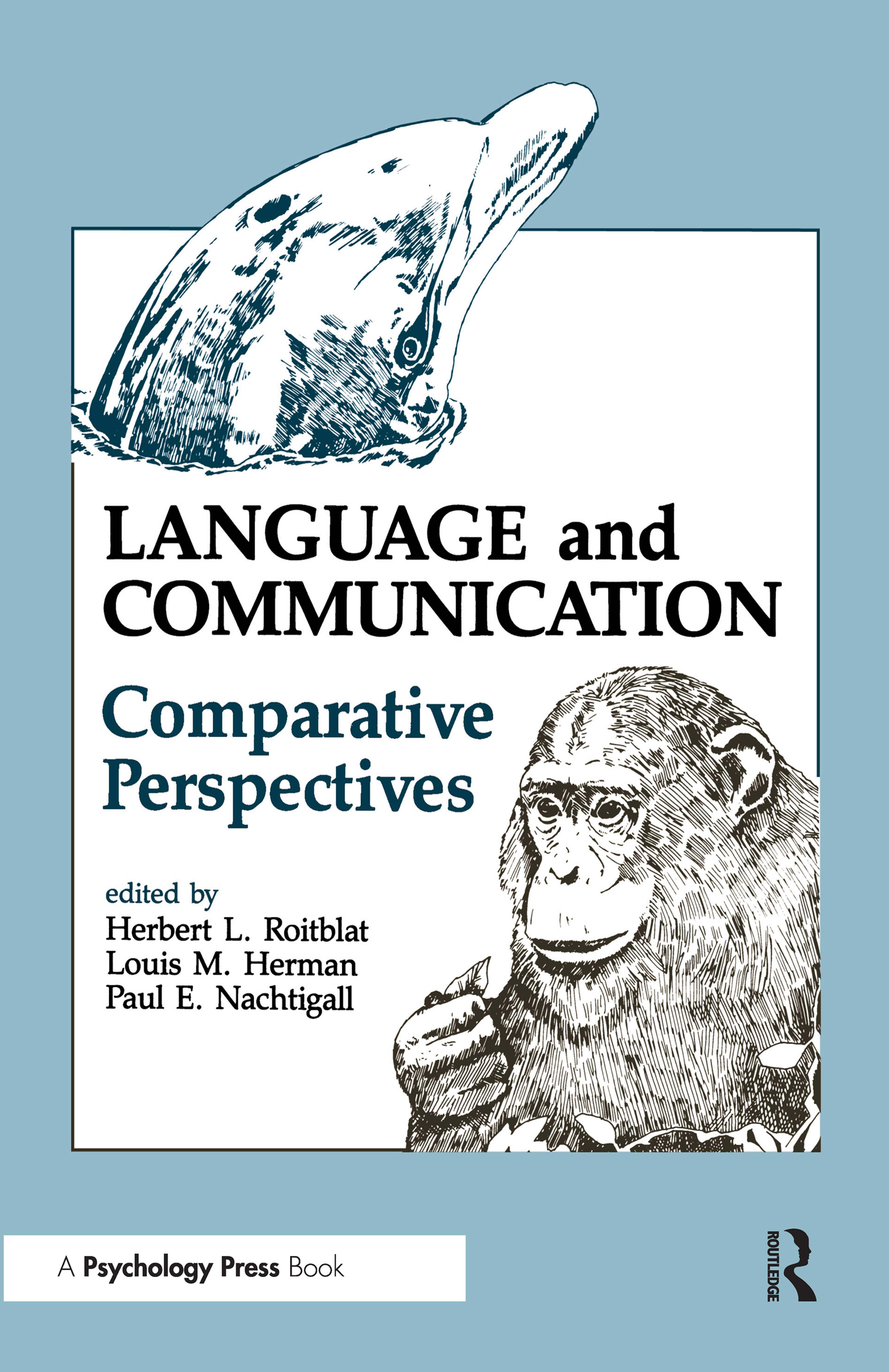 Language and Communication: Comparative Perspectives(Comparative Cognition and Neuroscience Series)
