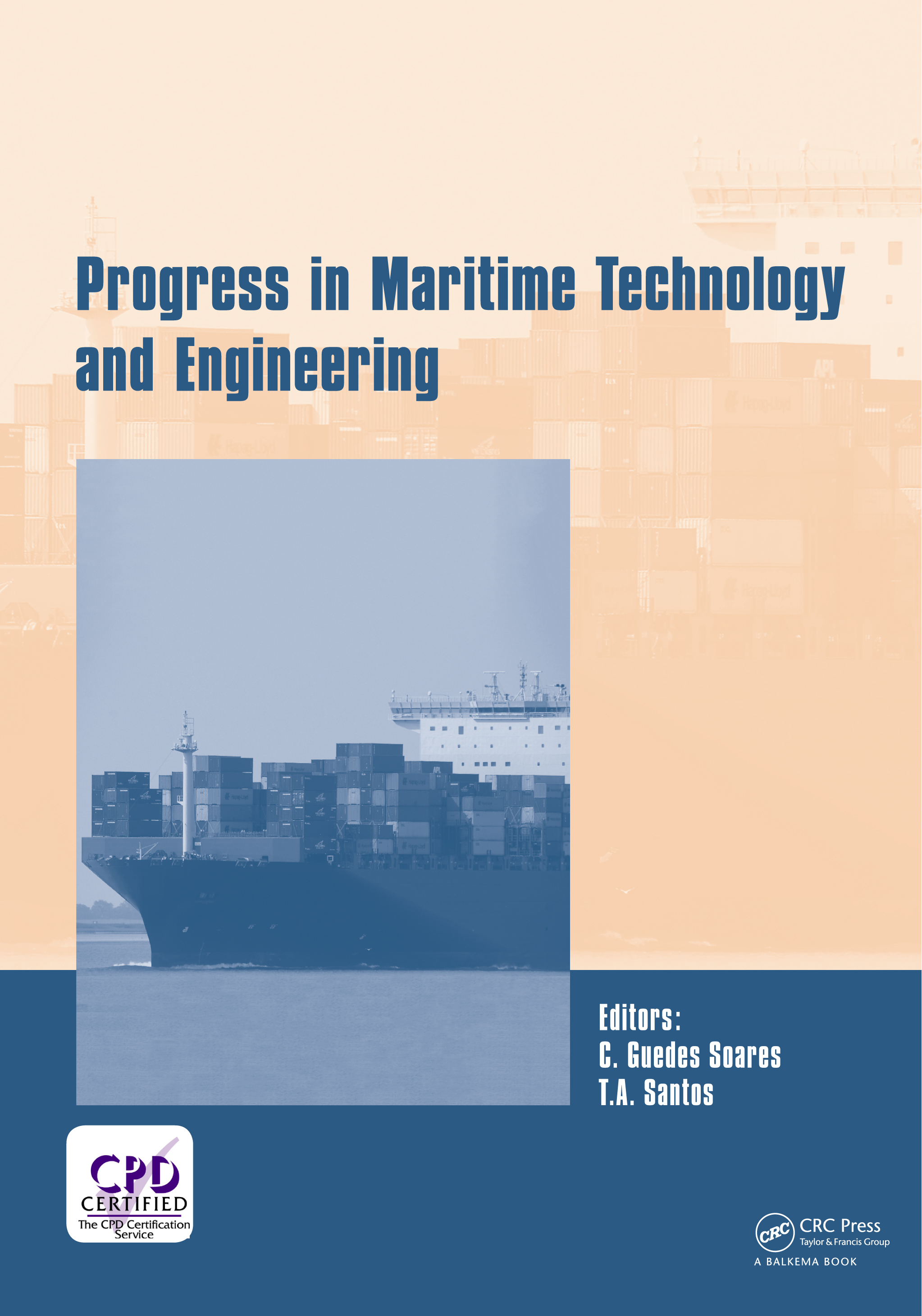 Progress in Maritime Technology and Engineering: Proceedings of the 4th International Conference on Maritime Technology and Engineering (MARTECH 2018), May 7-9, 2018, Lisbon, Portugal