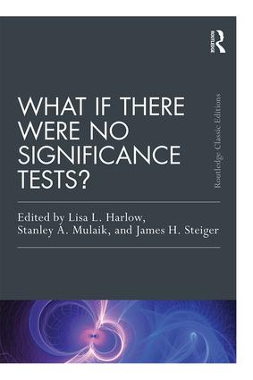 What If There Were No Significance Tests?: Classic Edition(Multivariate Applications Series)