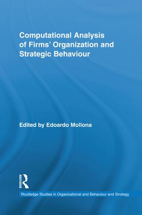 Computational Analysis of Firms' Organization and Strategic Behaviour: (Routledge Research in Strategic Management)