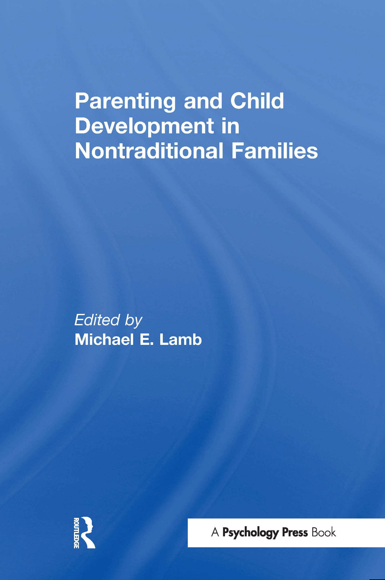 Parenting and Child Development in Nontraditional Families