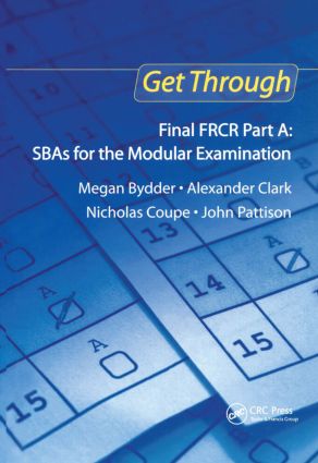 Get Through Final FRCR Part A: SBAs for the Modular Examination: (Get Through)