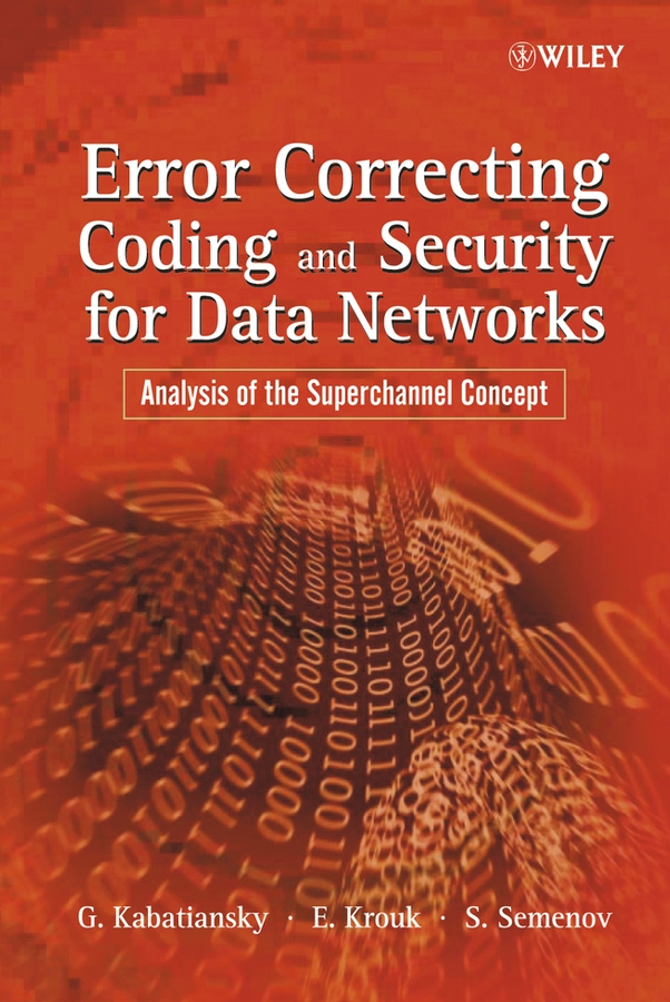 Error Correcting Coding and Security for Data Networks: Analysis of the Superchannel Concept