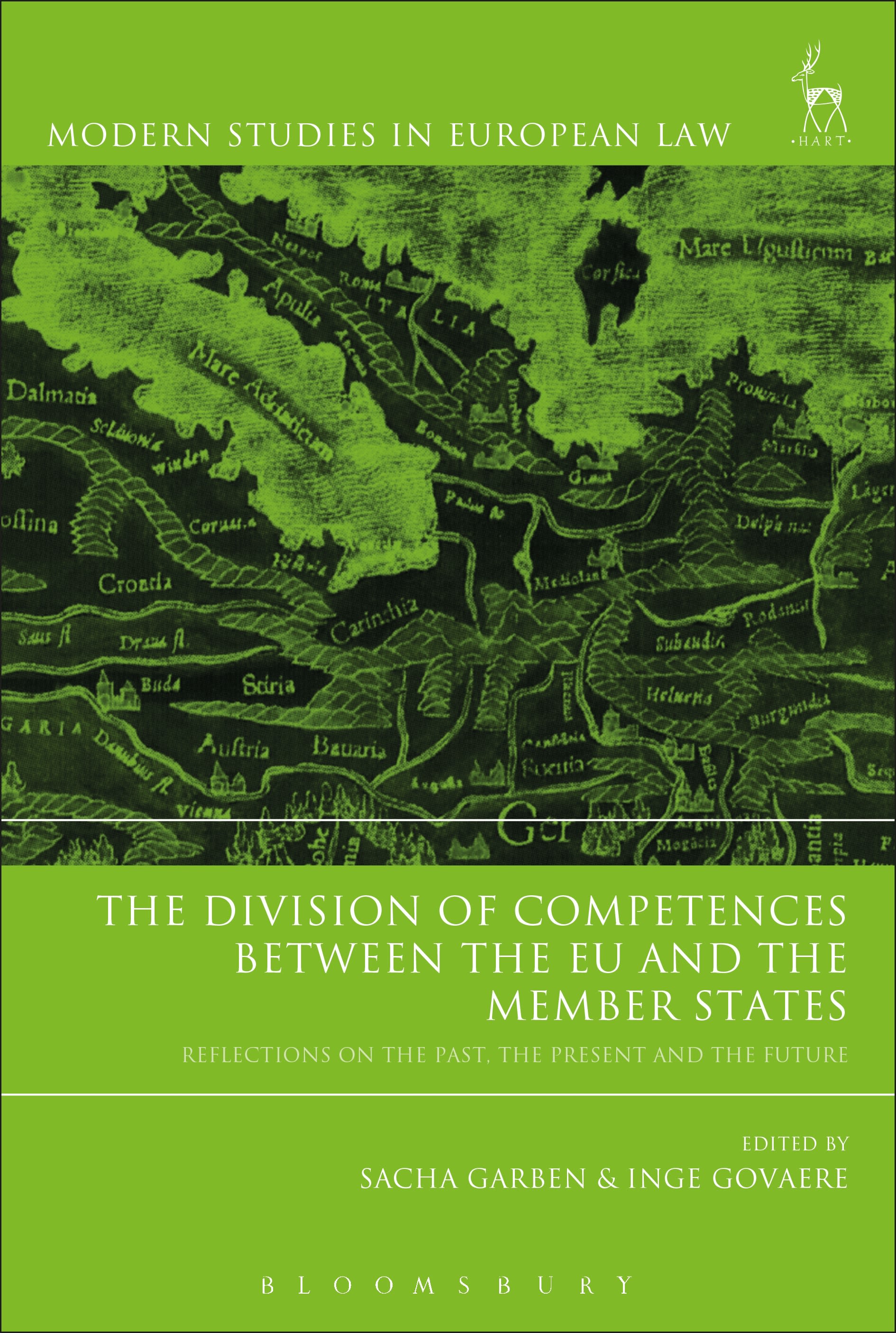 The Division of Competences between the EU and the Member States: Reflections on the Past, the Present and the Future(Modern Studies in European Law)