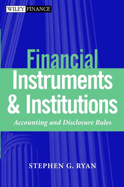 Financial Instruments and Institutions: Accounting and Disclosure Rules(187 Wiley Finance)
