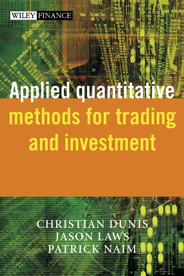 Applied Quantitative Methods for Trading and Investment: (232 The Wiley Finance Series)