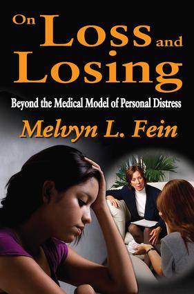 On Loss and Losing: Beyond the Medical Model of Personal Distress