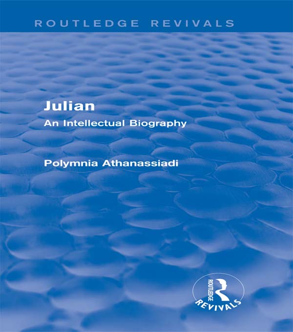 Julian (Routledge Revivals): An Intellectual Biography(Routledge Revivals)