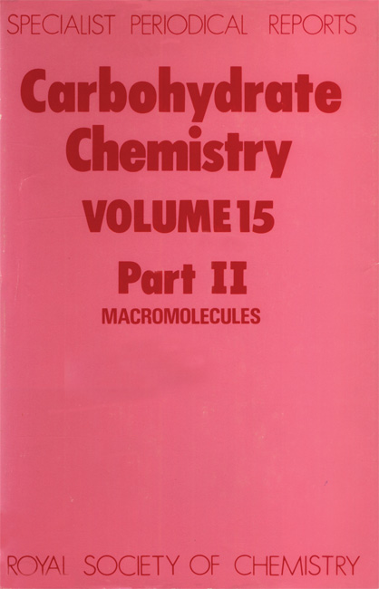 Carbohydrate Chemistry: Volume 15 Part II(Volume 15II Specialist Periodical Reports - Carbohydrate Chemistry)