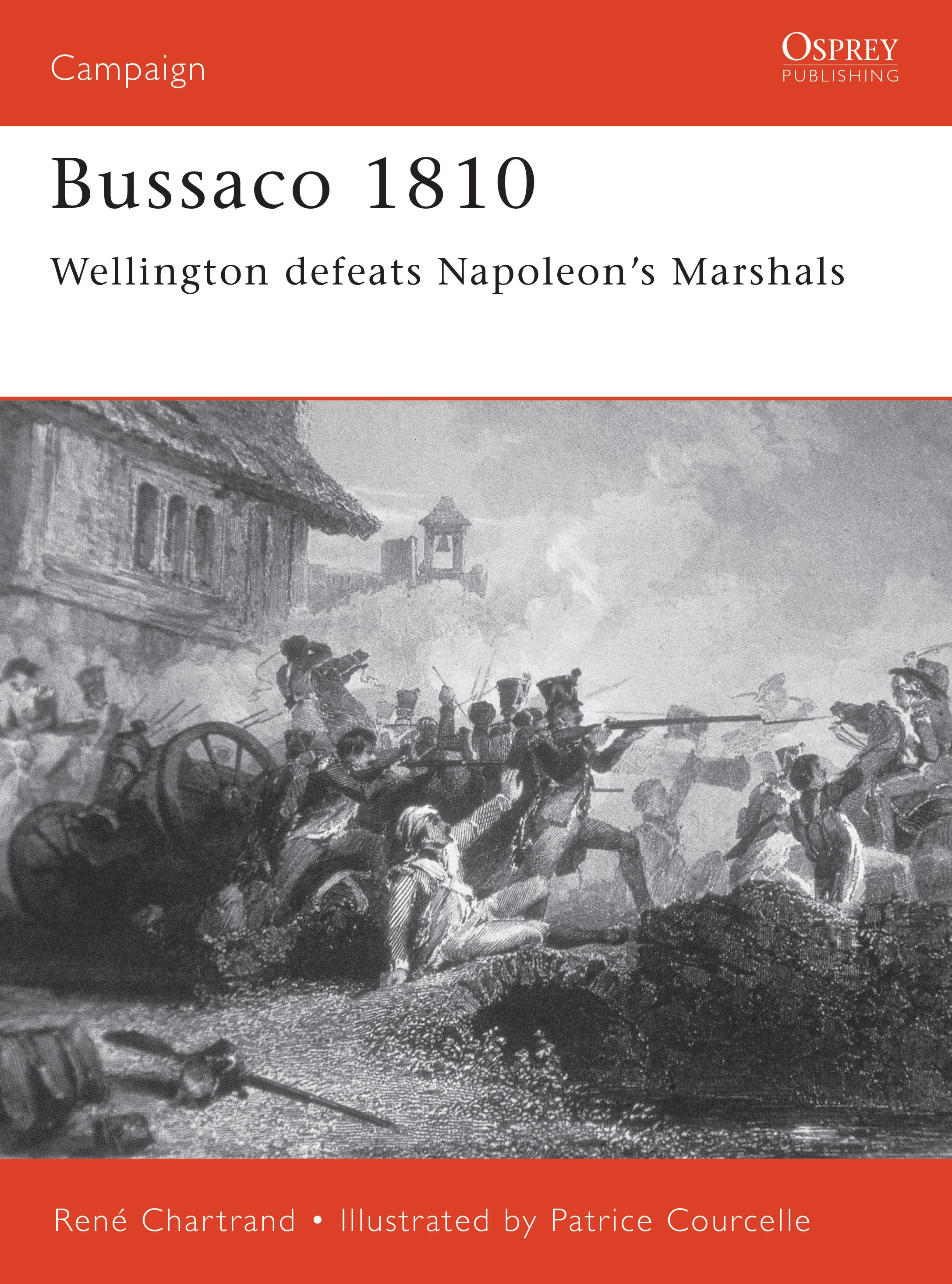 Bussaco 1810: Wellington Defeats Napoleon's Marshals(97 Campaign)