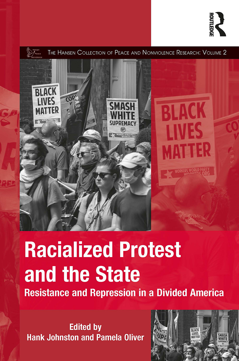 Racialized Protest and the State: Resistance and Repression in a Divided America(The Mobilization Series on Social Movements, Protest, and Culture)
