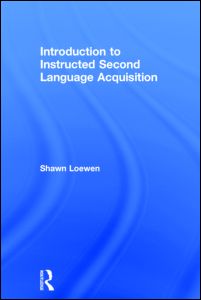 Introduction to Instructed Second Language Acquisition