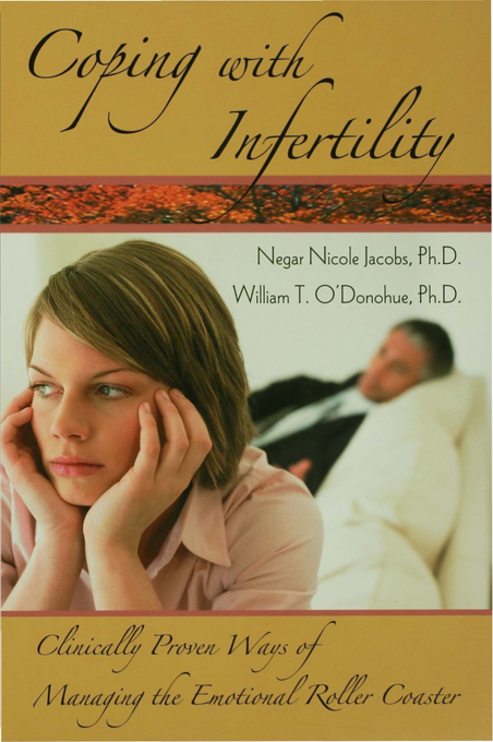 Coping with Infertility: Clinically Proven Ways of Managing the Emotional Roller Coaster