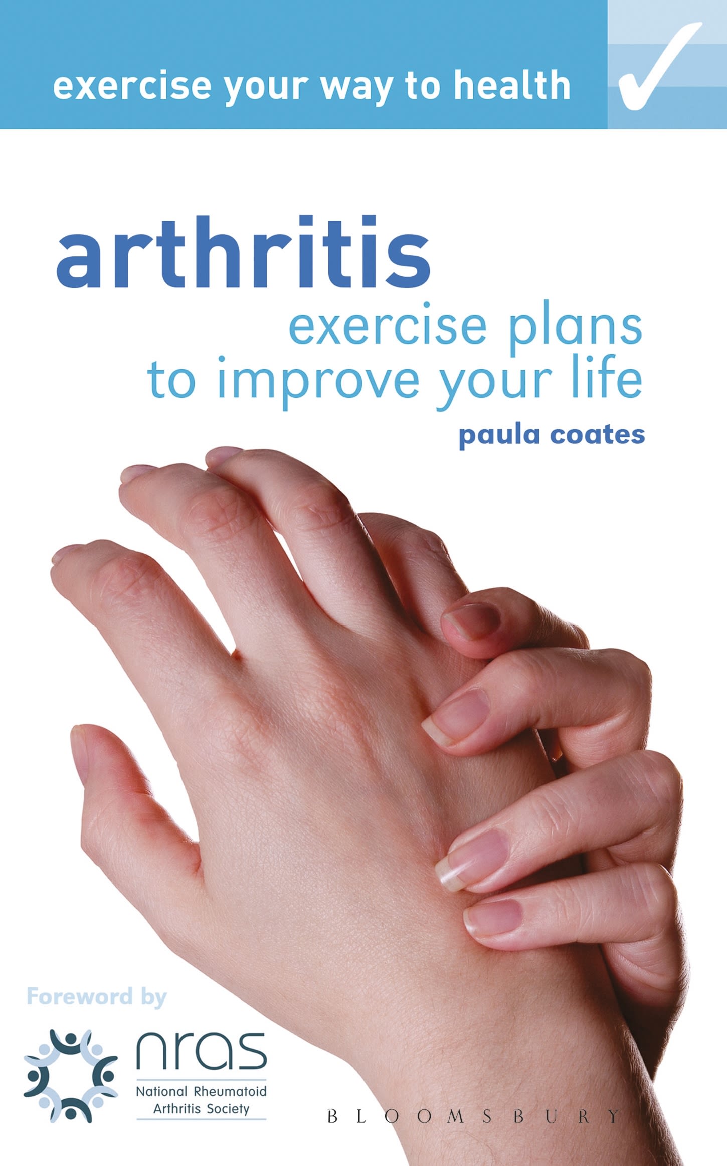 Exercise your way to health: Arthritis: Exercise Plans to Improve Your Life(Exercise Your Way to Health)
