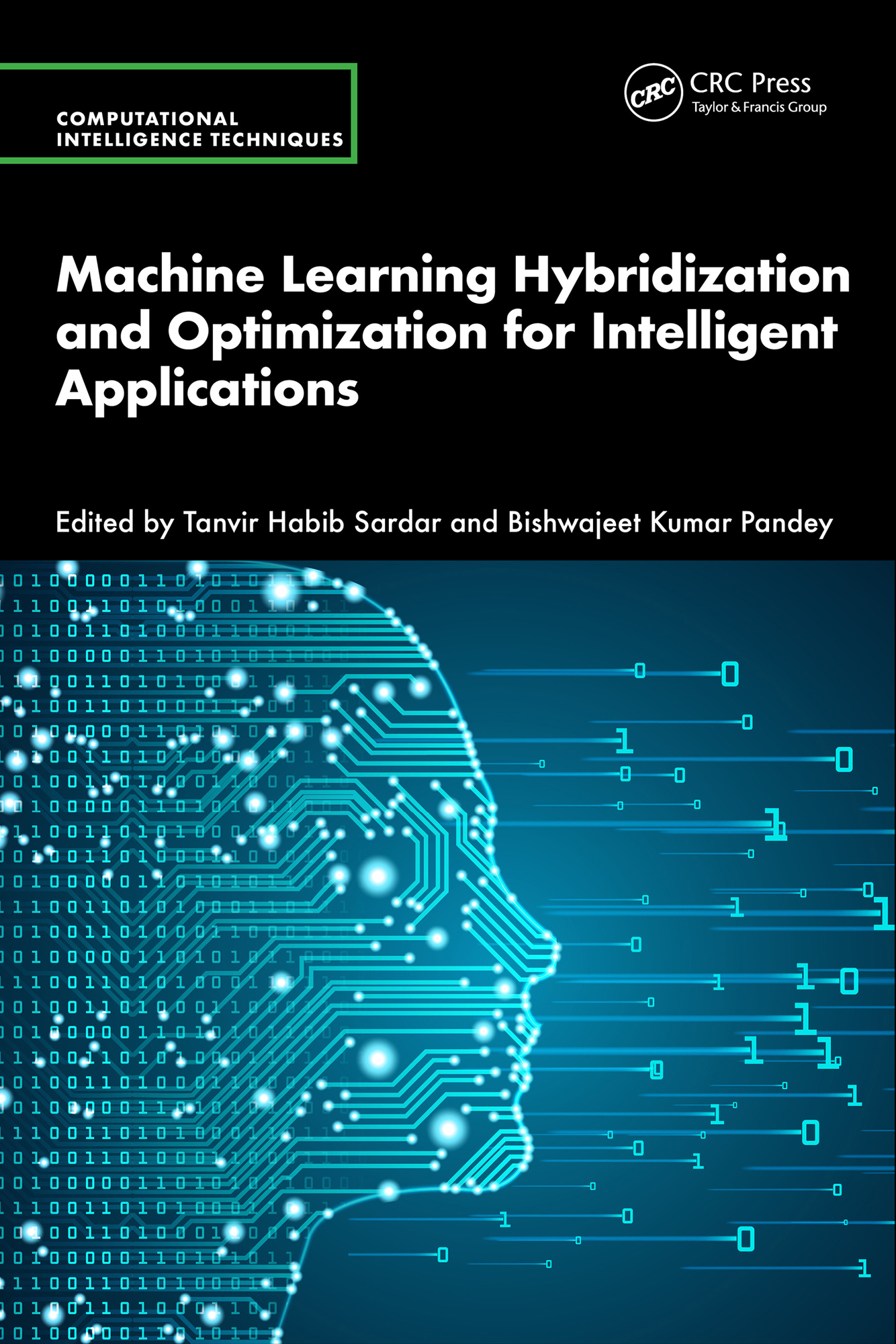 Machine Learning Hybridization and Optimization for Intelligent Applications: (Computational Intelligence Techniques)