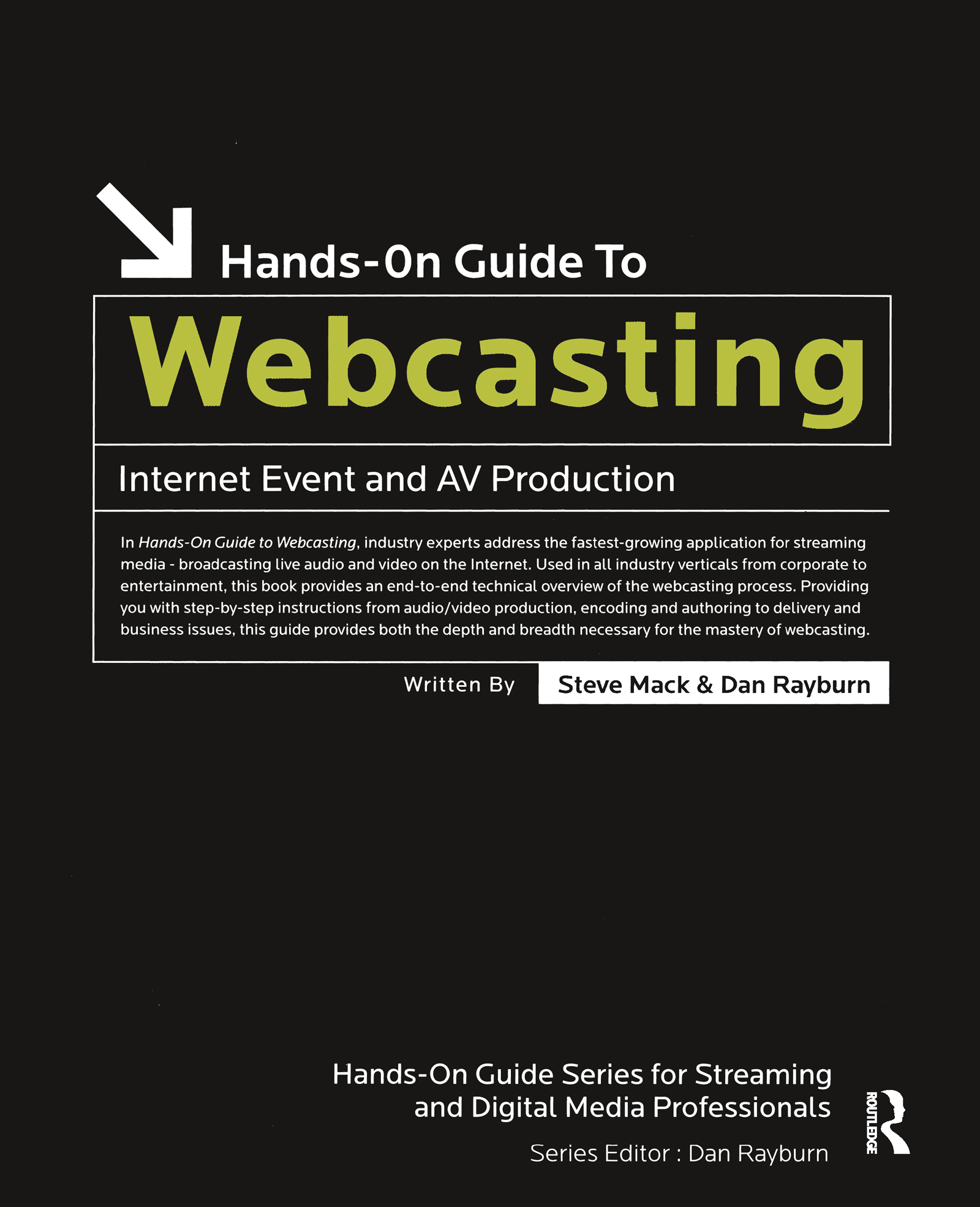Hands-On Guide to Webcasting: Internet Event and AV Production
