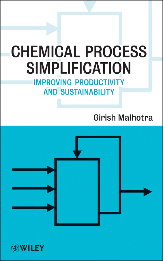 Chemical Process Simplification: Improving Productivity and Sustainability