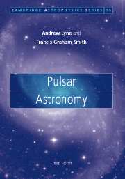 Pulsar Astronomy: (Series Number 38 Cambridge Astrophysics)