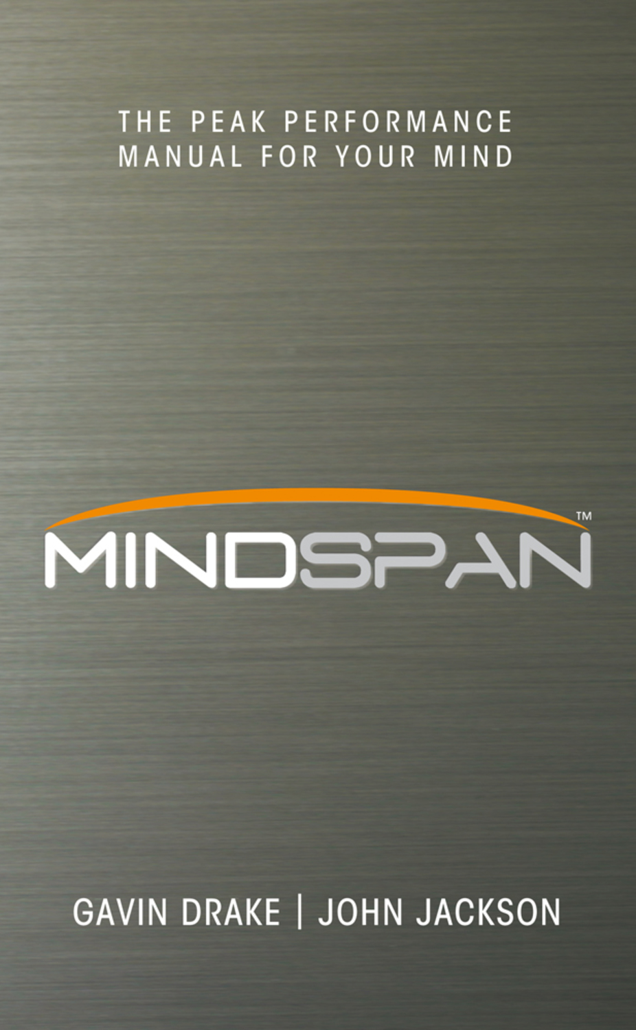 Mindspan: Peak Performance Manual for Your Mind