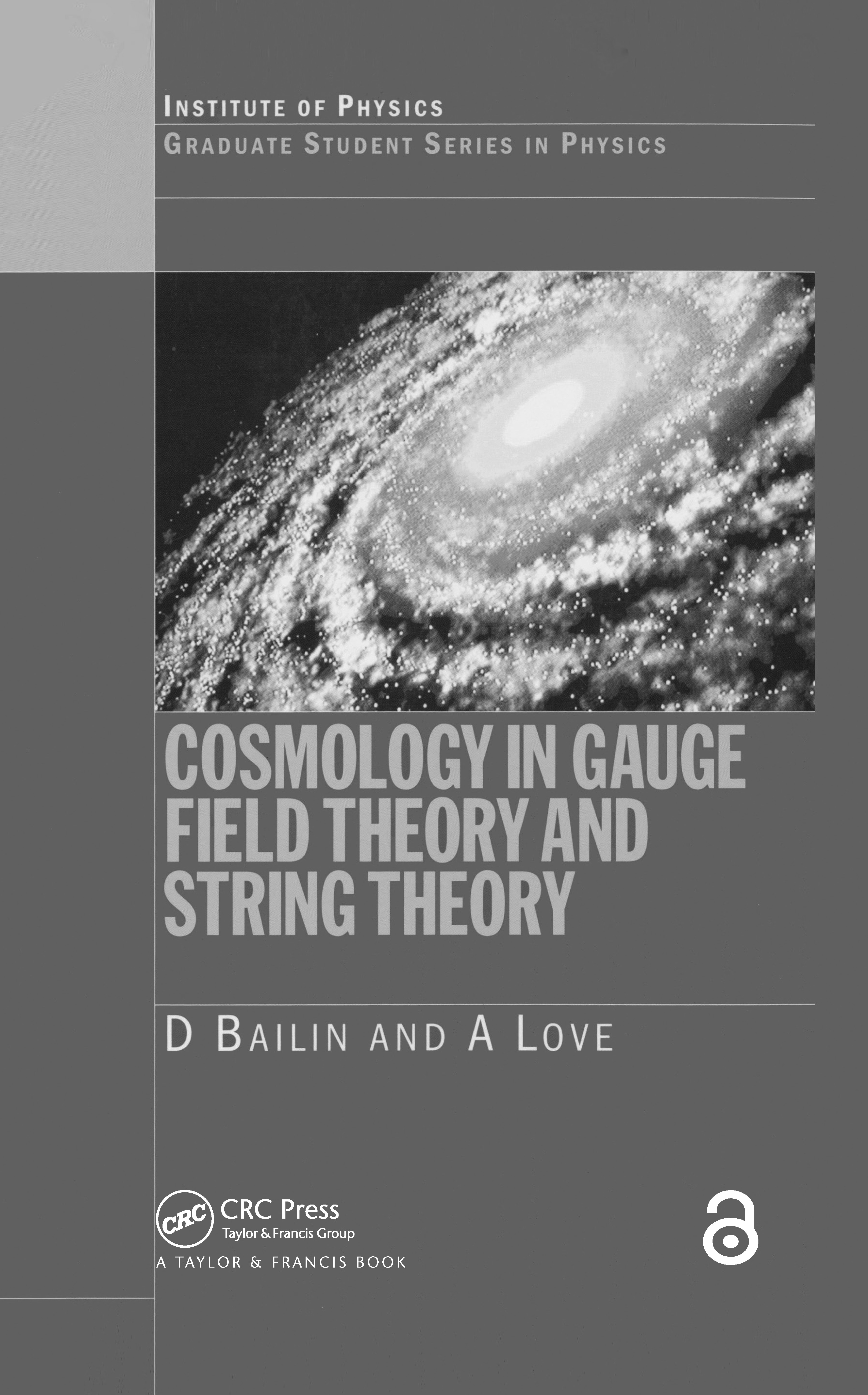 Cosmology in Gauge Field Theory and String Theory: (Graduate Student Series in Physics)