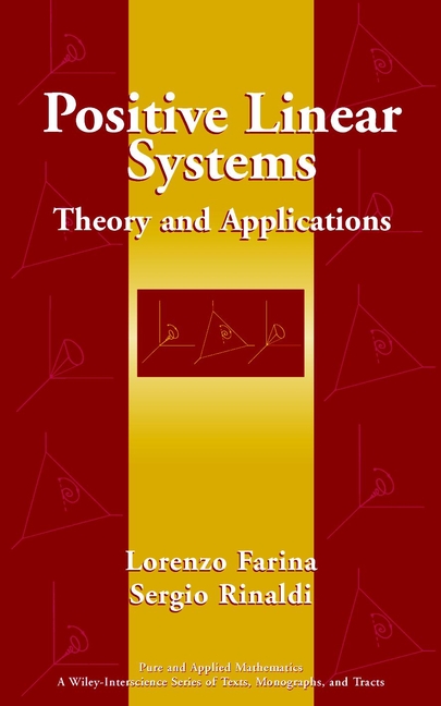 Positive Linear Systems: Theory and Applications(Pure and Applied Mathematics: A Wiley Series of Texts, Monographs and Tracts)