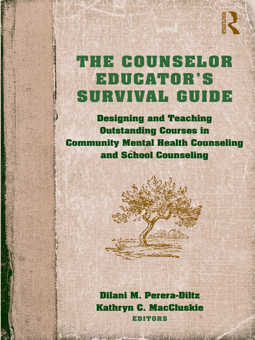 The Counselor Educator’s Survival Guide: Designing and Teaching Outstanding Courses in Community Mental Health Counseling and School Counseling