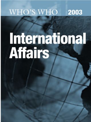 Who's Who in International Affairs 2003: (Who's Who in International Affairs)