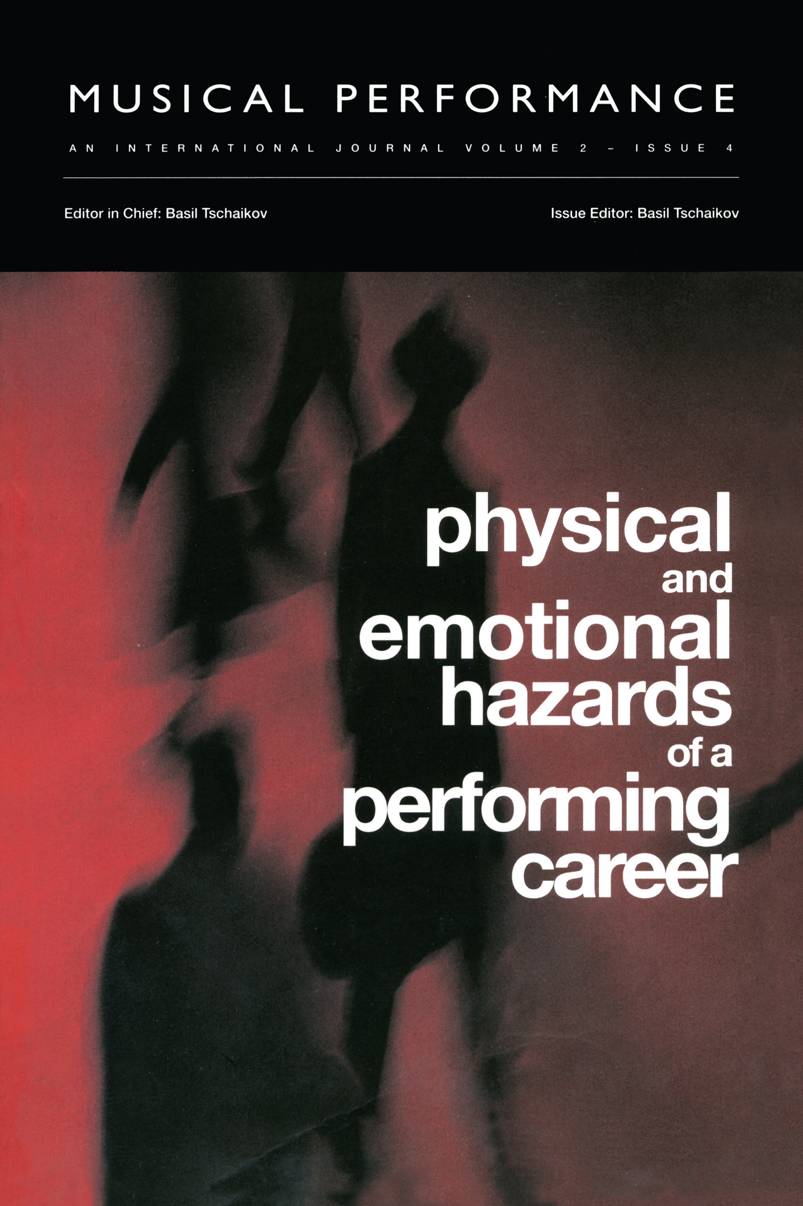 Physical and Emotional Hazards of a Performing Career: A special issue of the journal Musical Performance.