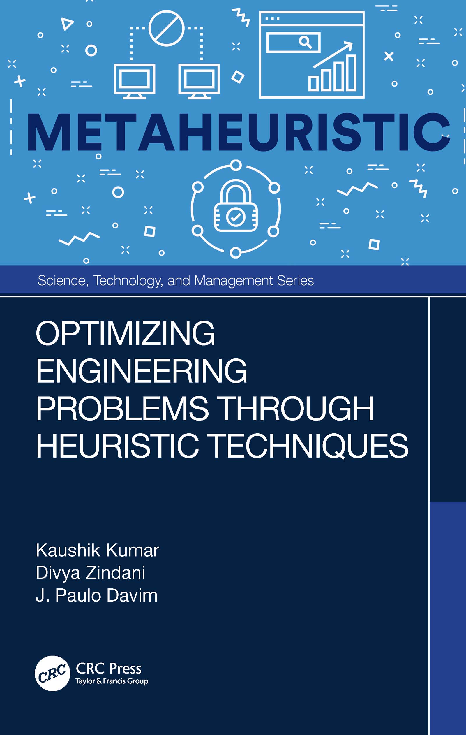 Optimizing Engineering Problems through Heuristic Techniques: (Science, Technology, and Management)