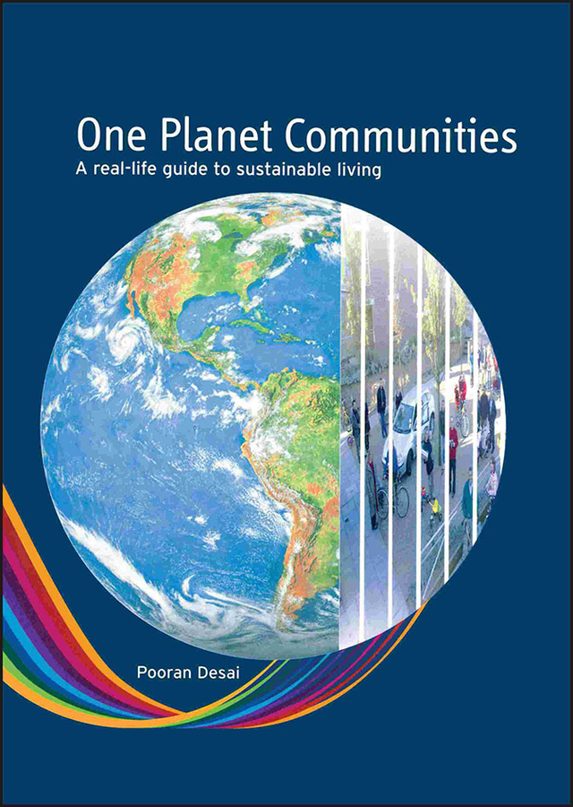 One Planet Communities: A real-life guide to sustainable living