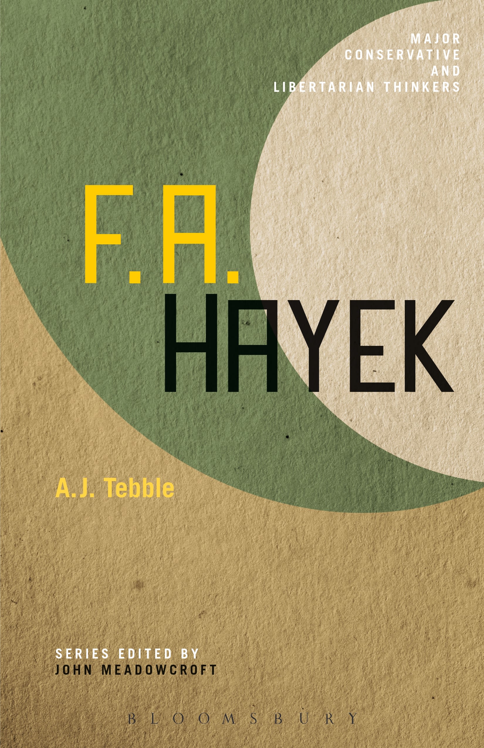 F. A. Hayek: (Major Conservative and Libertarian Thinkers)