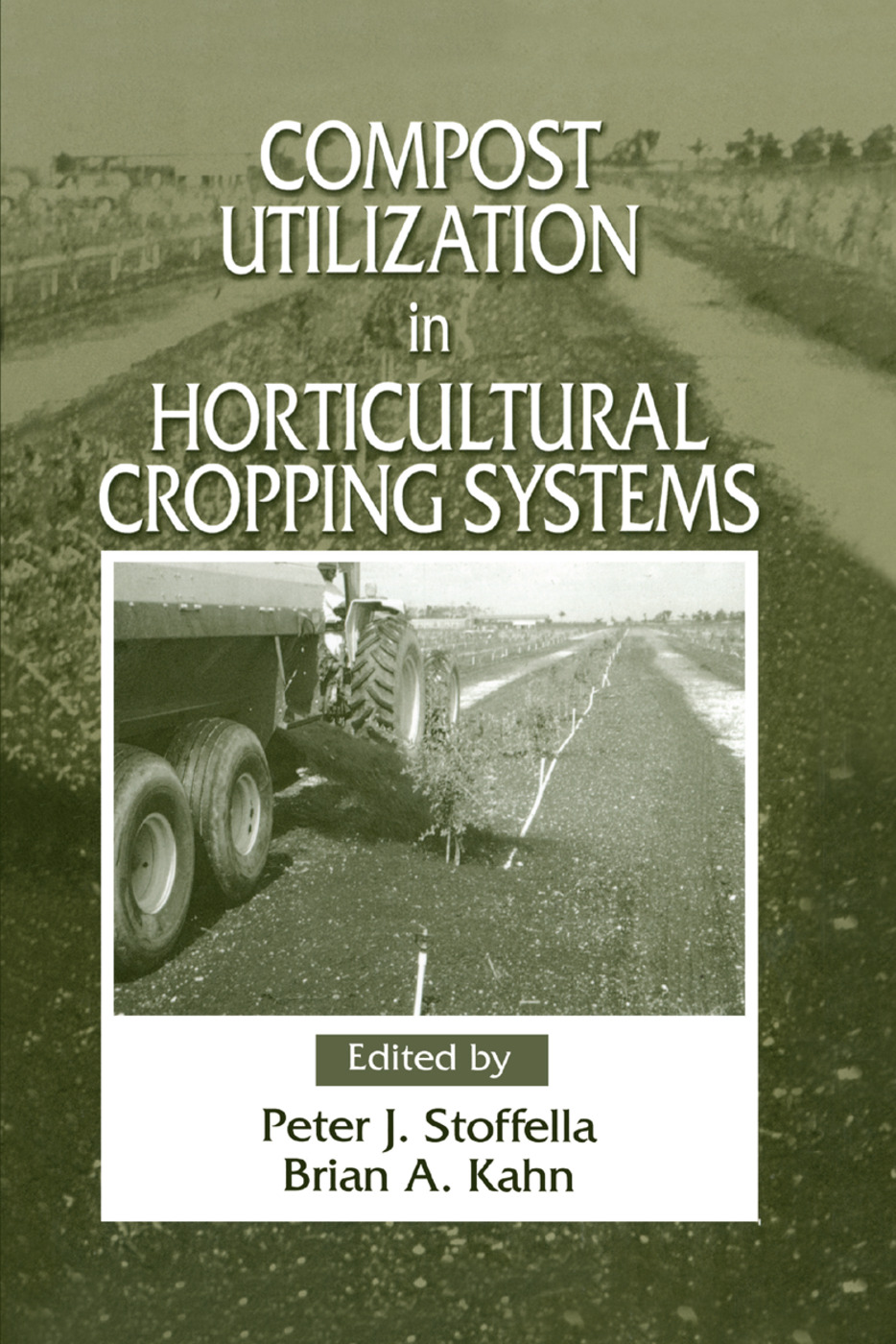 Compost Utilization In Horticultural Cropping Systems