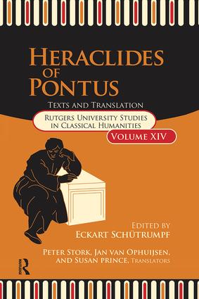 Heraclides of Pontus: Texts, Translation, and Discussion(Rutgers University Studies in Classical Humanities)