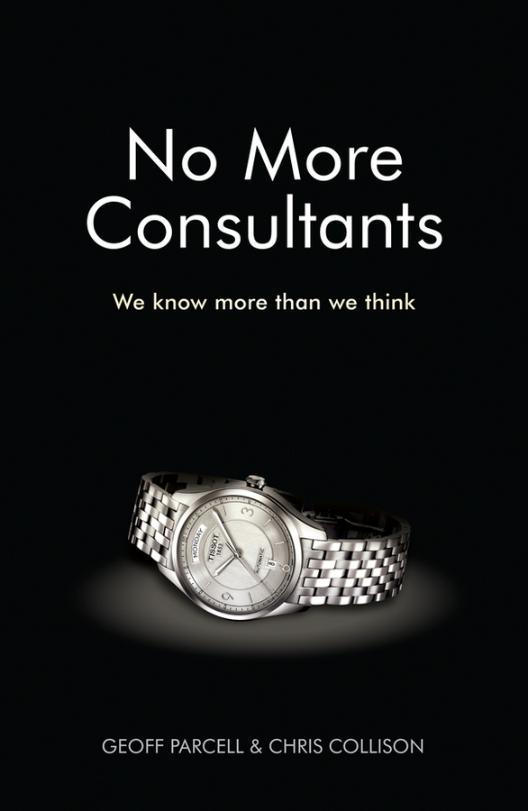 No More Consultants: We Know More Than We Think