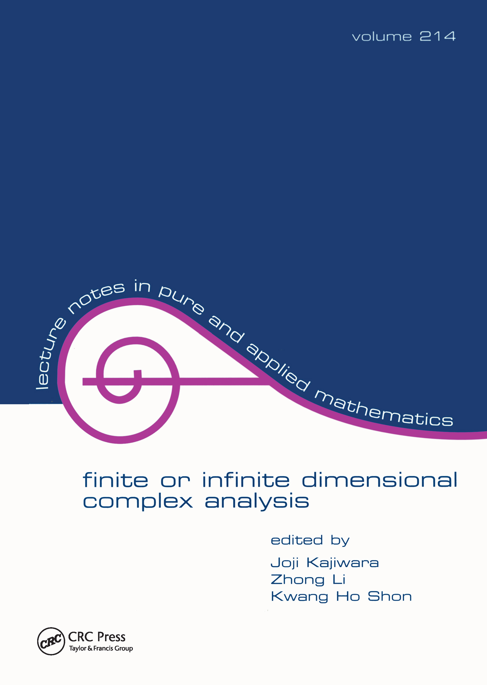Finite or Infinite Dimensional Complex Analysis: (Lecture Notes in Pure and Applied Mathematics)