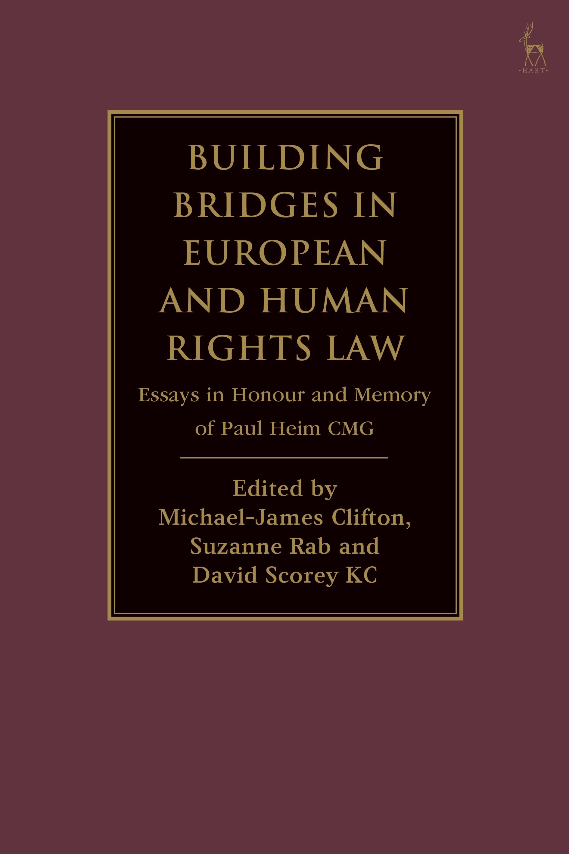 Building Bridges in European and Human Rights Law: Essays in Honour and Memory of Paul Heim CMG