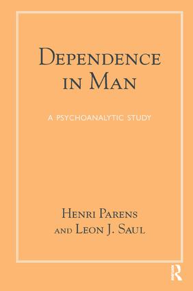 Dependence in Man: A Psychoanalytic Study