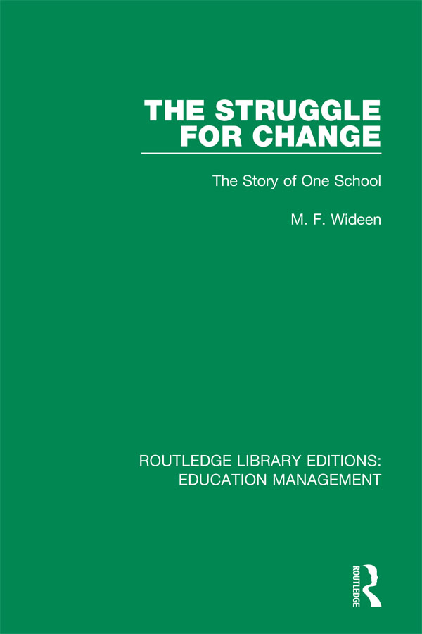 The Struggle for Change: The Story of One School(Routledge Library Editions: Education Management)