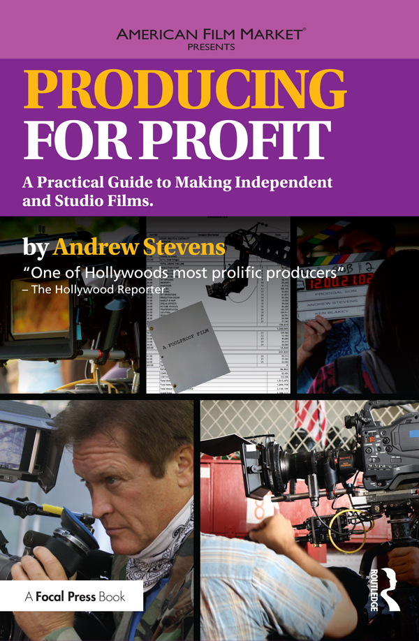 Producing for Profit: A Practical Guide to Making Independent and Studio Films(American Film Market Presents)