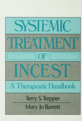 Systemic Treatment Of Incest: A Therapeutic Handbook(Psychosocial Stress Series)