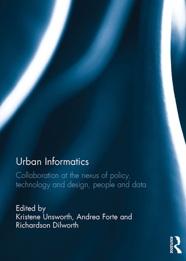 Urban Informatics: Collaboration at the nexus of policy, technology and design, people and data