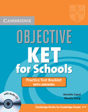 Objective KET for Schools Practice Test Booklet with answers with Audio CD: (Objective)