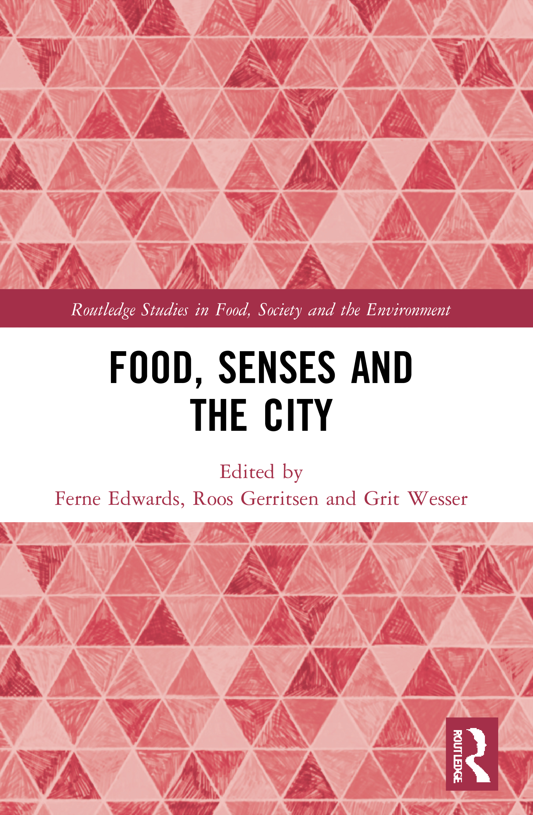 Food, Senses and the City: (Routledge Studies in Food, Society and the Environment)