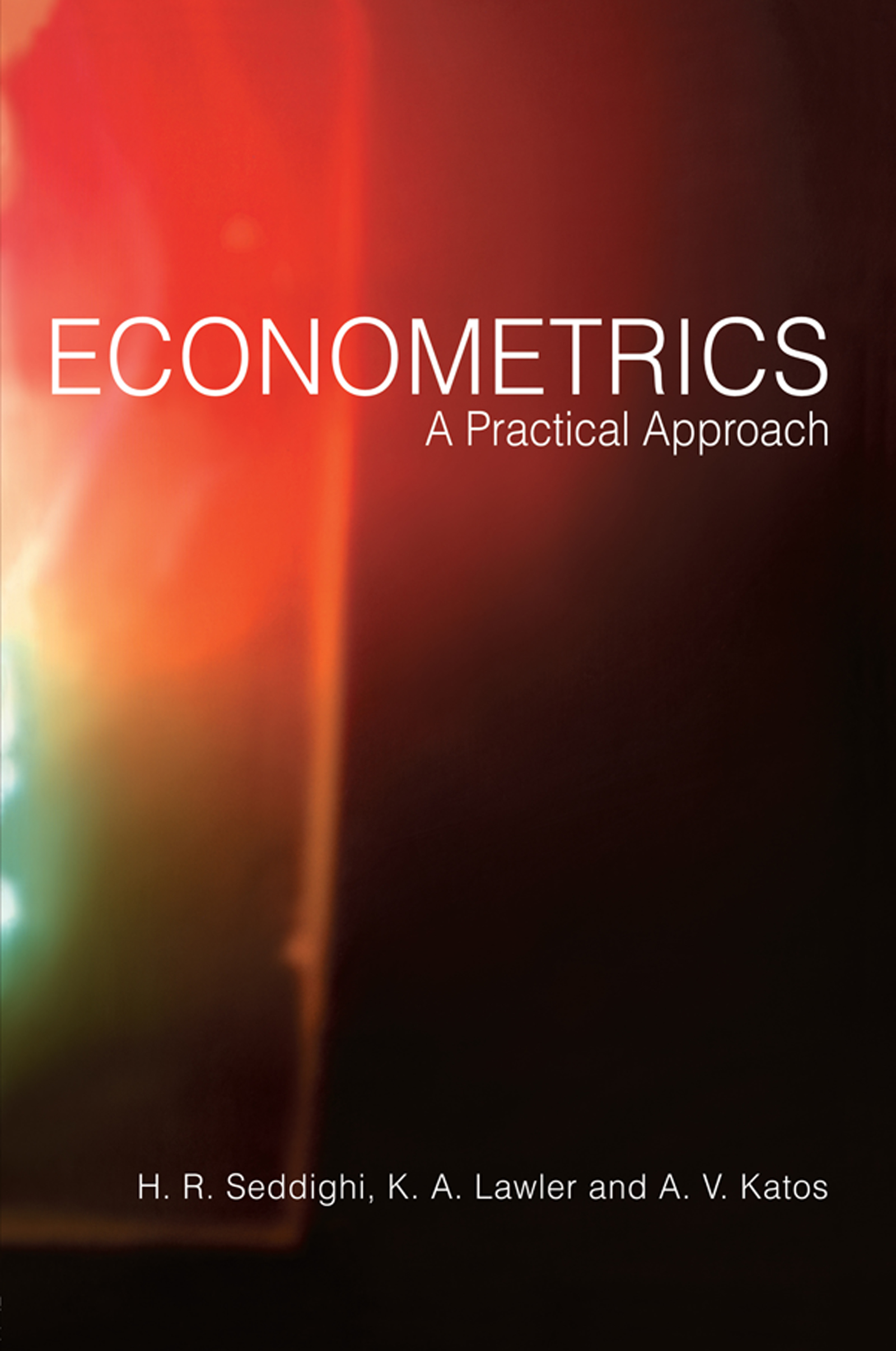 Econometrics: A Practical Approach